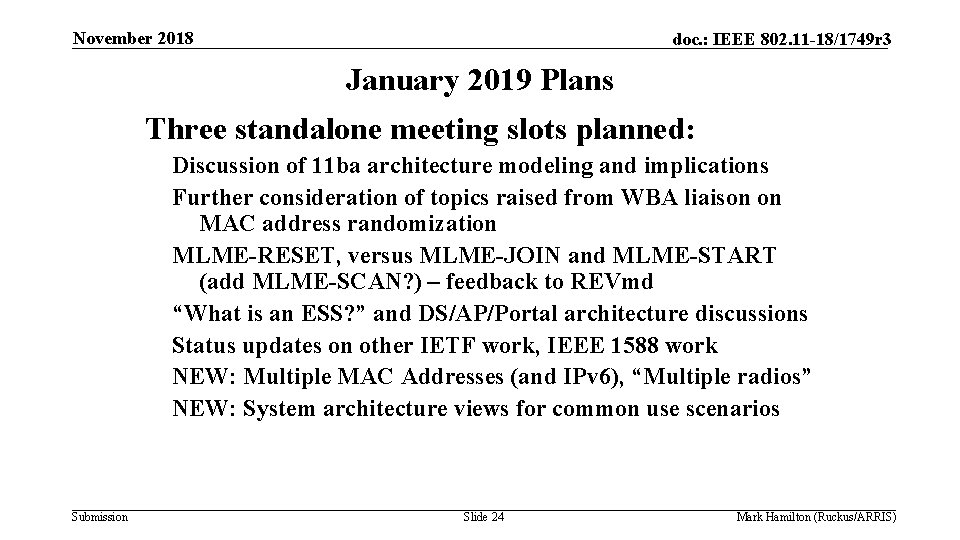 November 2018 doc. : IEEE 802. 11 -18/1749 r 3 January 2019 Plans Three