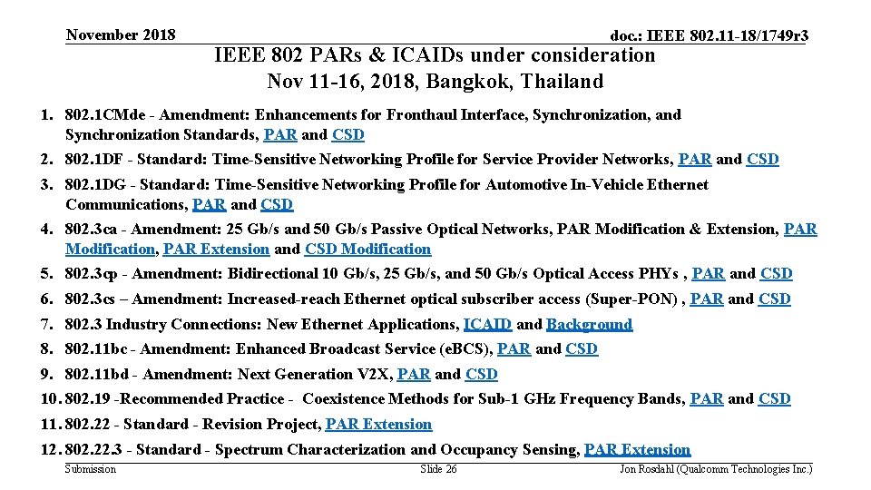 November 2018 doc. : IEEE 802. 11 -18/1749 r 3 IEEE 802 PARs &