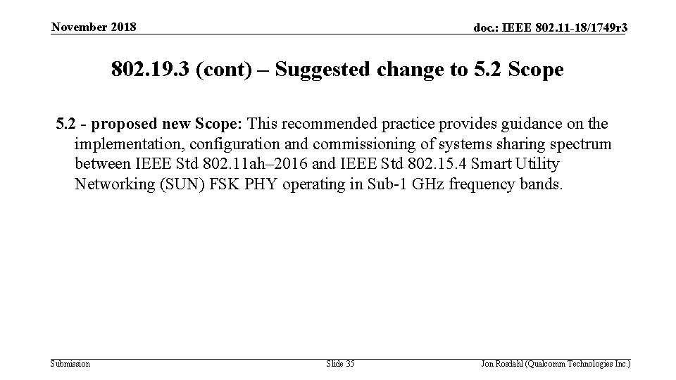 November 2018 doc. : IEEE 802. 11 -18/1749 r 3 802. 19. 3 (cont)