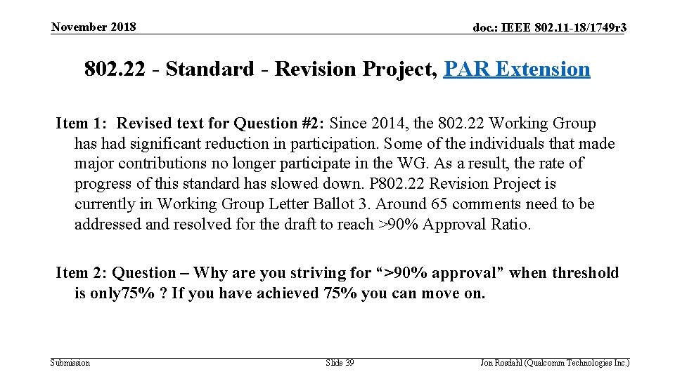 November 2018 doc. : IEEE 802. 11 -18/1749 r 3 802. 22 - Standard