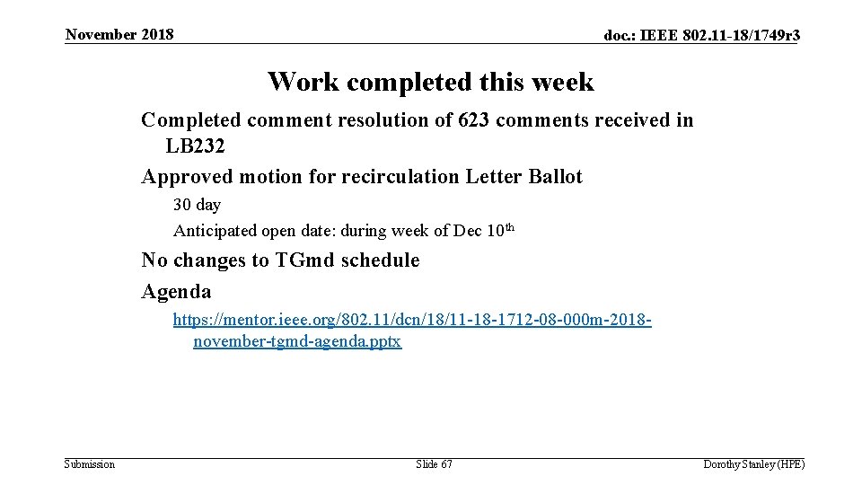 November 2018 doc. : IEEE 802. 11 -18/1749 r 3 Work completed this week