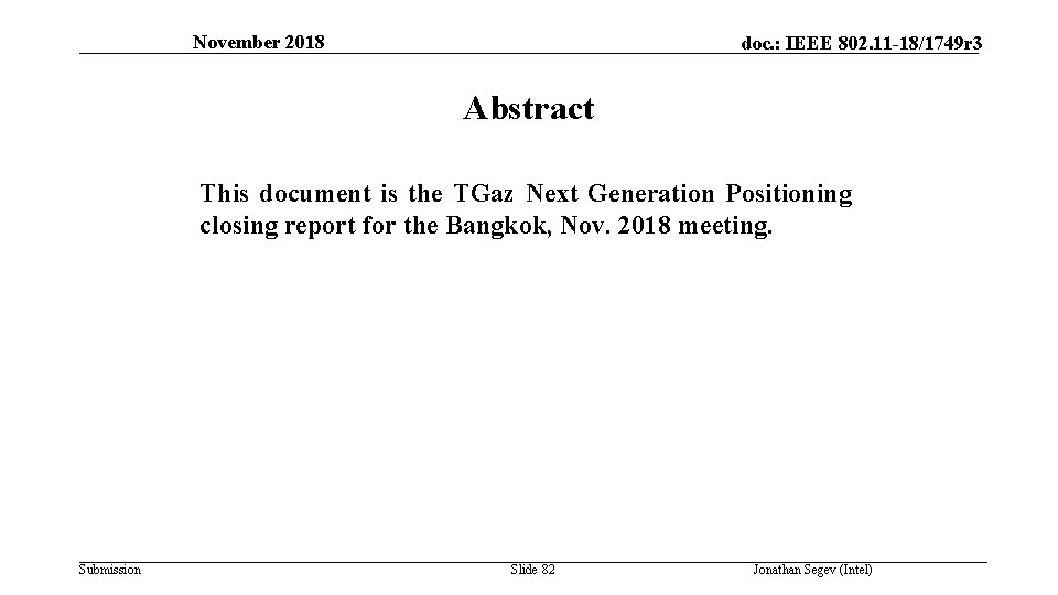 November 2018 doc. : IEEE 802. 11 -18/1749 r 3 Abstract This document is