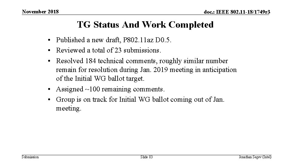 November 2018 doc. : IEEE 802. 11 -18/1749 r 3 TG Status And Work