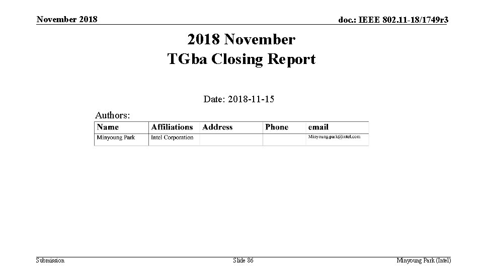 November 2018 doc. : IEEE 802. 11 -18/1749 r 3 2018 November TGba Closing