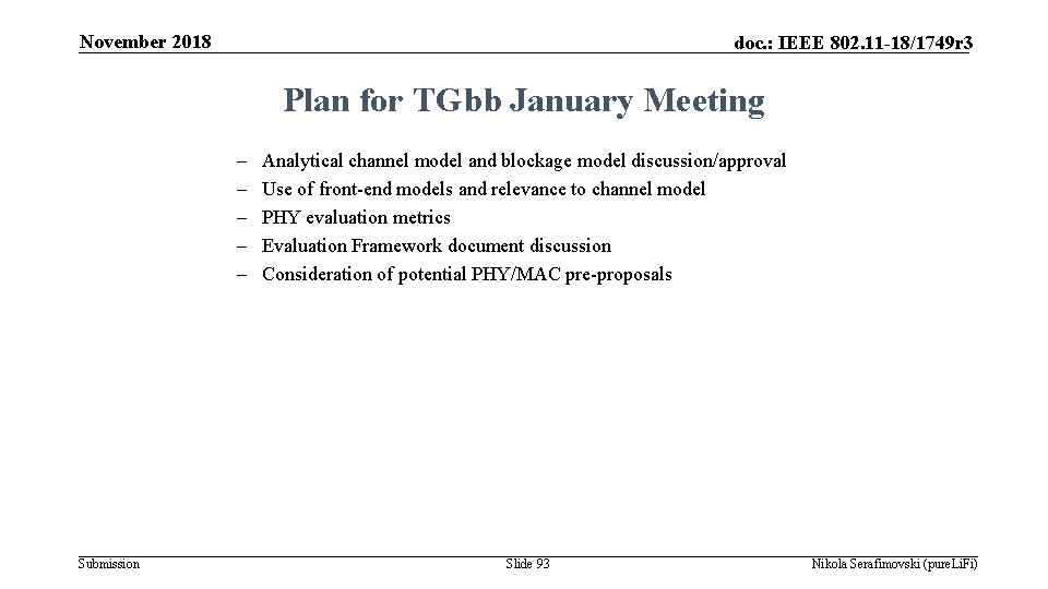 November 2018 doc. : IEEE 802. 11 -18/1749 r 3 Plan for TGbb January