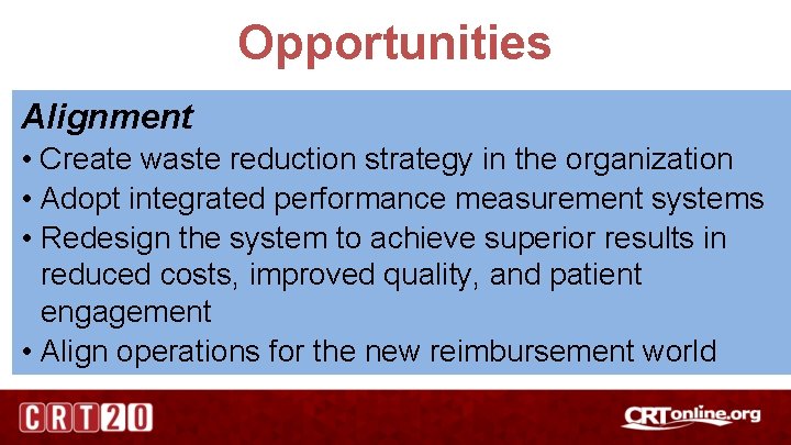 Opportunities Alignment • Create waste reduction strategy in the organization • Adopt integrated performance