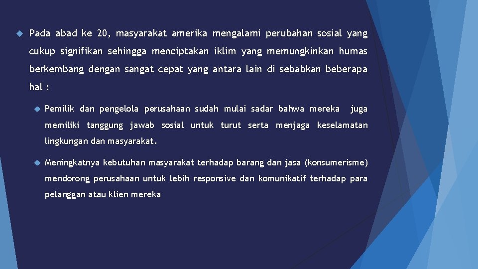 Pada abad ke 20, masyarakat amerika mengalami perubahan sosial yang cukup signifikan sehingga Pada abad ke 20, masyarakat amerika mengalami perubahan sosial yang cukup signifikan sehingga