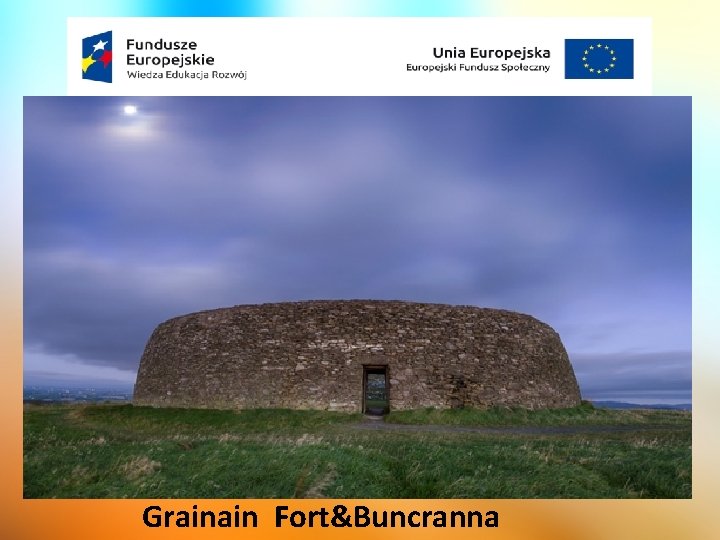 Grainain Fort&Buncranna 