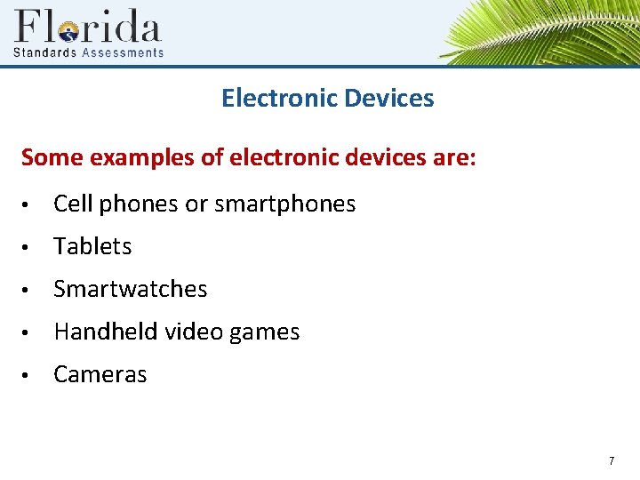 Electronic Devices Some examples of electronic devices are: • Cell phones or smartphones •