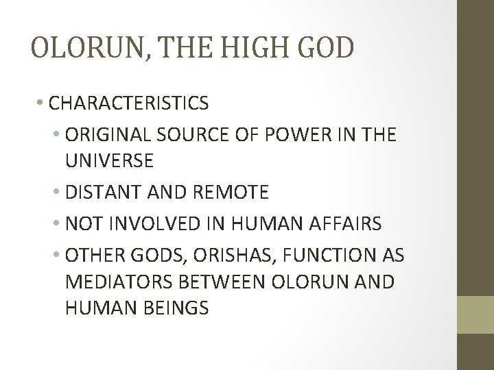 OLORUN, THE HIGH GOD • CHARACTERISTICS • ORIGINAL SOURCE OF POWER IN THE UNIVERSE