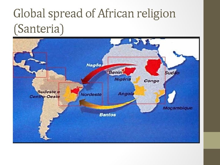 Global spread of African religion (Santeria) 