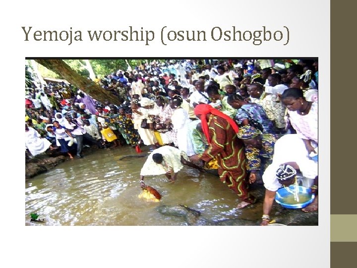 Yemoja worship (osun Oshogbo) 