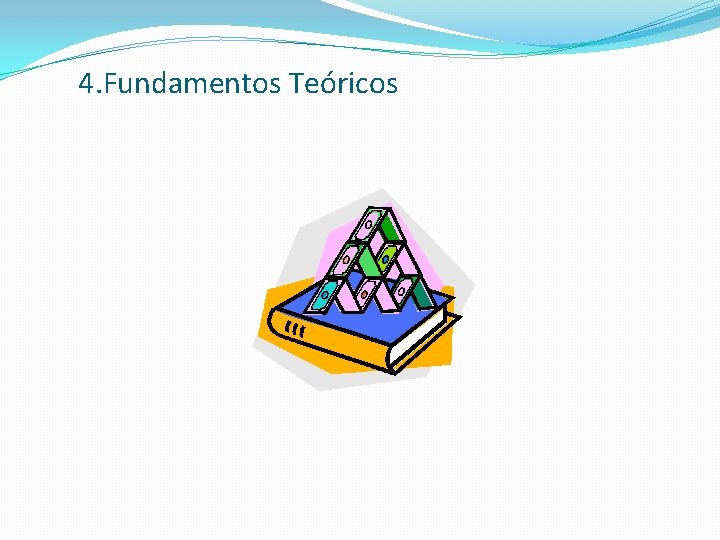 4. Fundamentos Teóricos 