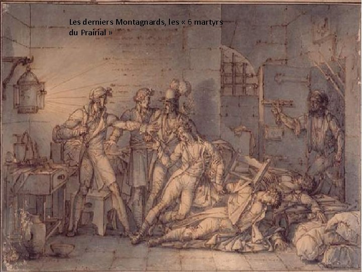 Les derniers Montagnards, les « 6 martyrs du Prairial » 