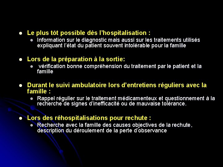 l Le plus tôt possible dès l’hospitalisation : l l Lors de la préparation