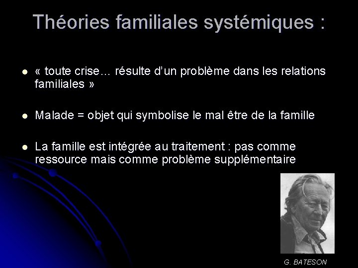 Théories familiales systémiques : l « toute crise… résulte d’un problème dans les relations