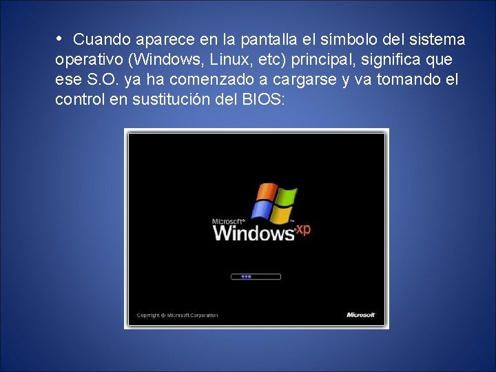  • Cuando aparece en la pantalla el símbolo del sistema operativo (Windows, Linux,