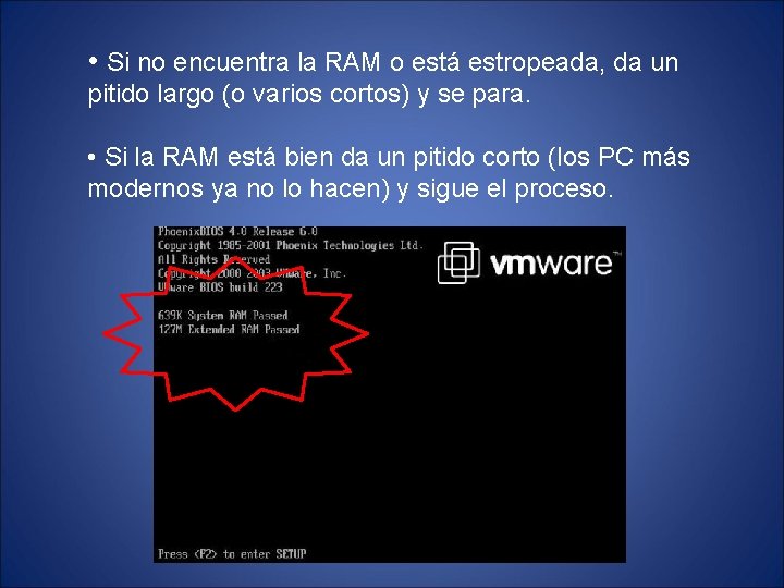  • Si no encuentra la RAM o está estropeada, da un pitido largo