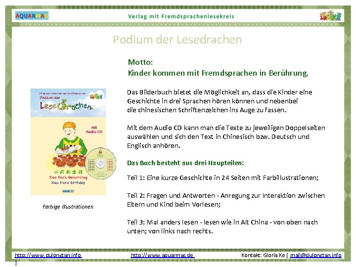 Podium der Lesedrachen Motto: Kinder kommen mit Fremdsprachen in Berührung. Das Bilderbuch bietet die