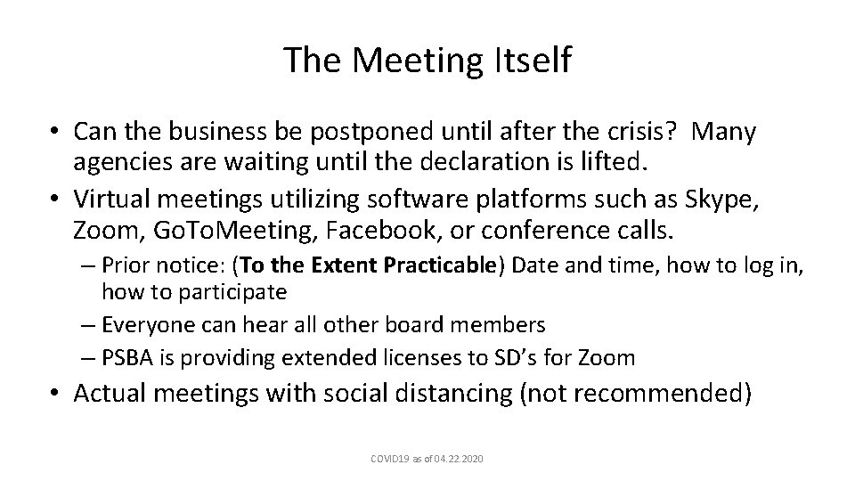 The Meeting Itself • Can the business be postponed until after the crisis? Many