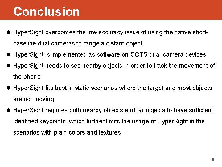 Conclusion l Hyper. Sight overcomes the low accuracy issue of using the native shortbaseline