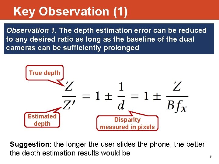 Key Observation (1) Observation 1. The depth estimation error can be reduced to any