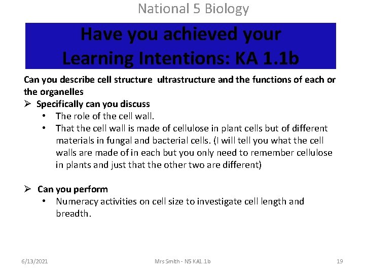 National 5 Biology Have you achieved your Learning Intentions: KA 1. 1 b Can