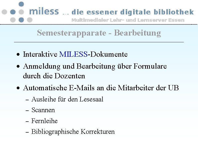 Semesterapparate - Bearbeitung · Interaktive MILESS-Dokumente · Anmeldung und Bearbeitung über Formulare durch die