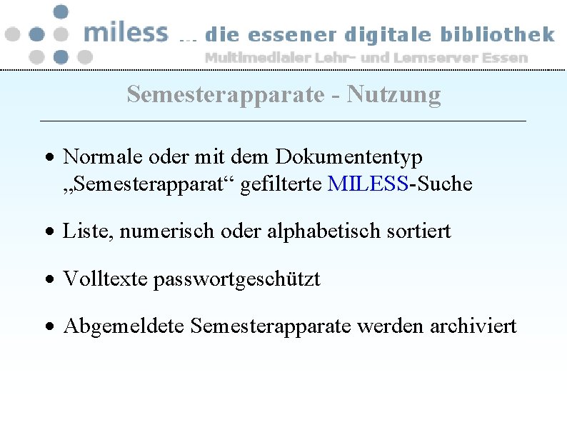 Semesterapparate - Nutzung · Normale oder mit dem Dokumententyp „Semesterapparat“ gefilterte MILESS-Suche · Liste,
