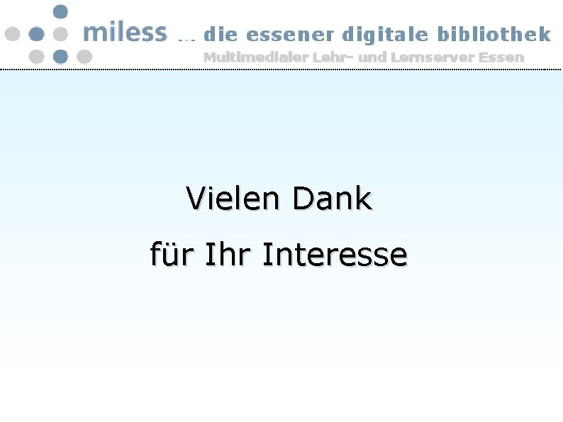 Vielen Dank für Ihr Interesse 