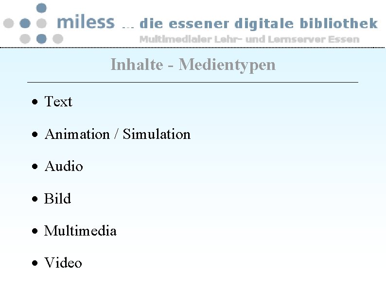 Inhalte - Medientypen · Text · Animation / Simulation · Audio · Bild ·