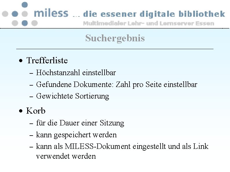 Suchergebnis · Trefferliste – – – Höchstanzahl einstellbar Gefundene Dokumente: Zahl pro Seite einstellbar