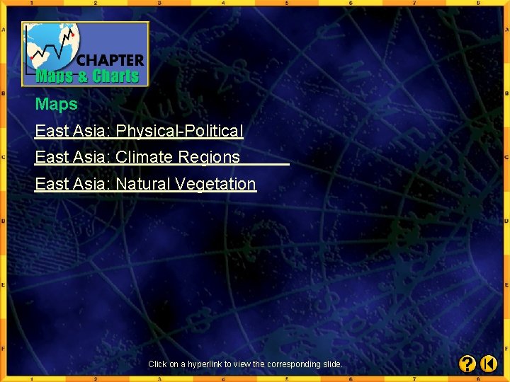 Maps East Asia: Physical-Political East Asia: Climate Regions East Asia: Natural Vegetation Click on