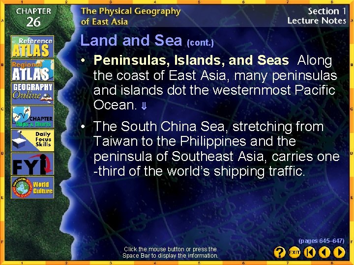 Land Sea (cont. ) • Peninsulas, Islands, and Seas Along the coast of East