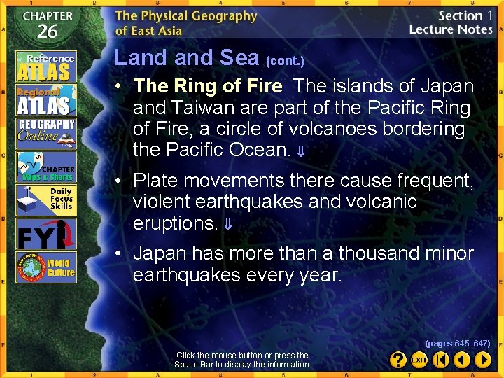 Land Sea (cont. ) • The Ring of Fire The islands of Japan and