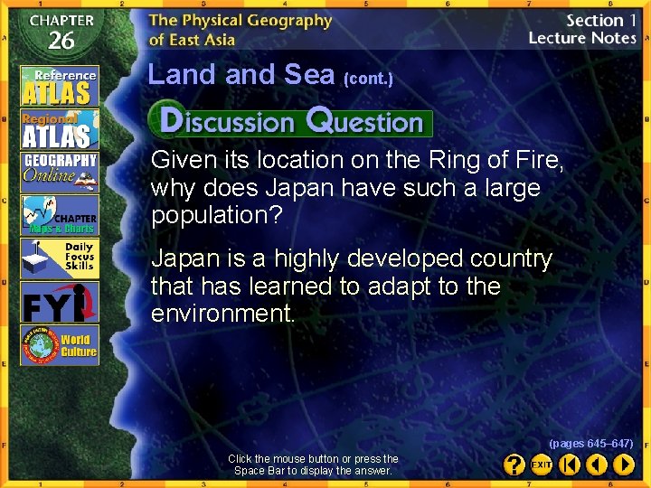 Land Sea (cont. ) Given its location on the Ring of Fire, why does