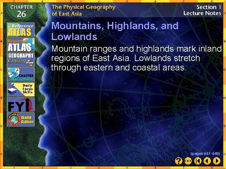 Mountains, Highlands, and Lowlands Mountain ranges and highlands mark inland regions of East Asia.