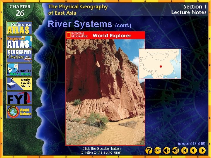 River Systems (cont. ) (pages 648– 649) Click the Speaker button to listen to