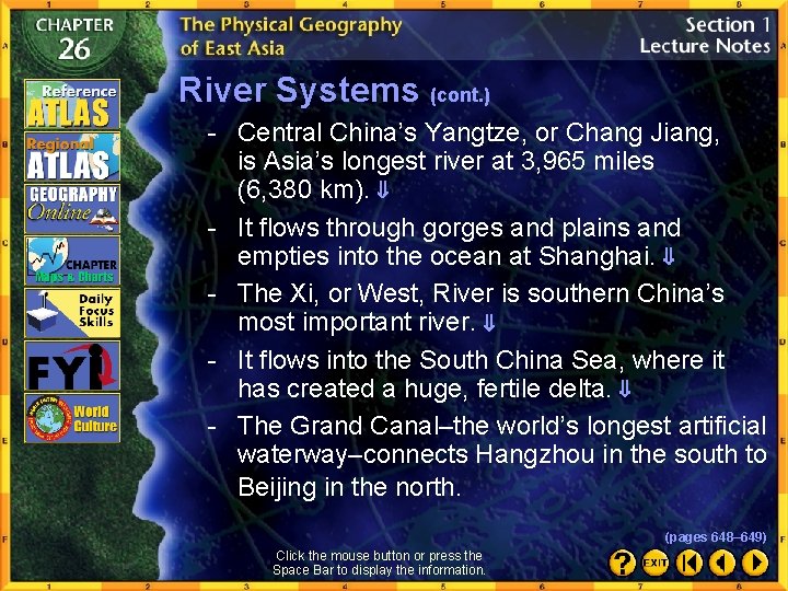 River Systems (cont. ) - Central China’s Yangtze, or Chang Jiang, is Asia’s longest