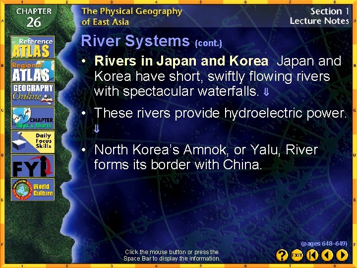 River Systems (cont. ) • Rivers in Japan and Korea have short, swiftly flowing