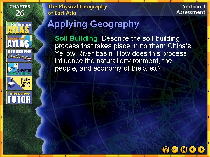 Applying Geography Soil Building Describe the soil-building process that takes place in northern China’s
