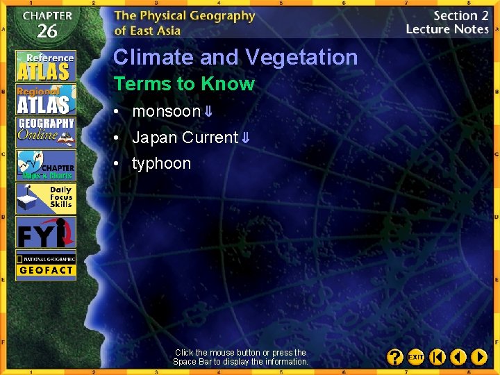 Climate and Vegetation Terms to Know • monsoon • Japan Current • typhoon Click