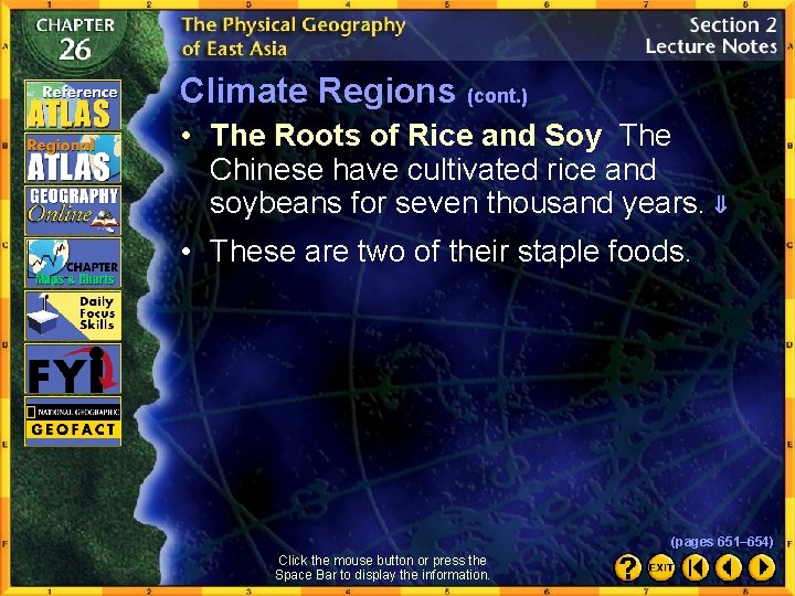 Climate Regions (cont. ) • The Roots of Rice and Soy The Chinese have