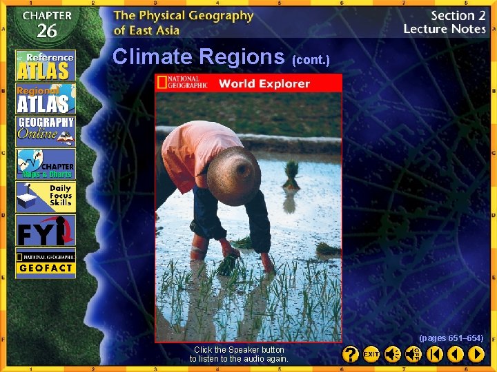 Climate Regions (cont. ) (pages 651– 654) Click the Speaker button to listen to