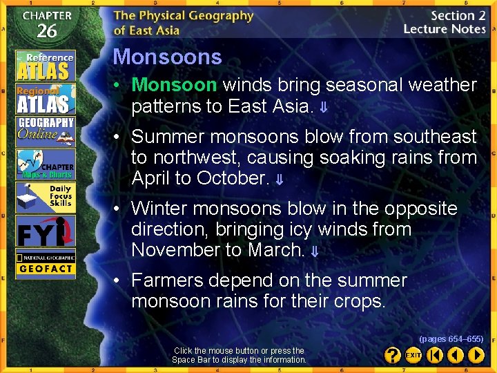 Monsoons • Monsoon winds bring seasonal weather patterns to East Asia. • Summer monsoons