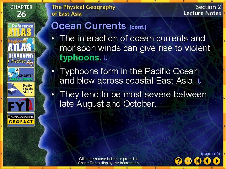 Ocean Currents (cont. ) • The interaction of ocean currents and monsoon winds can