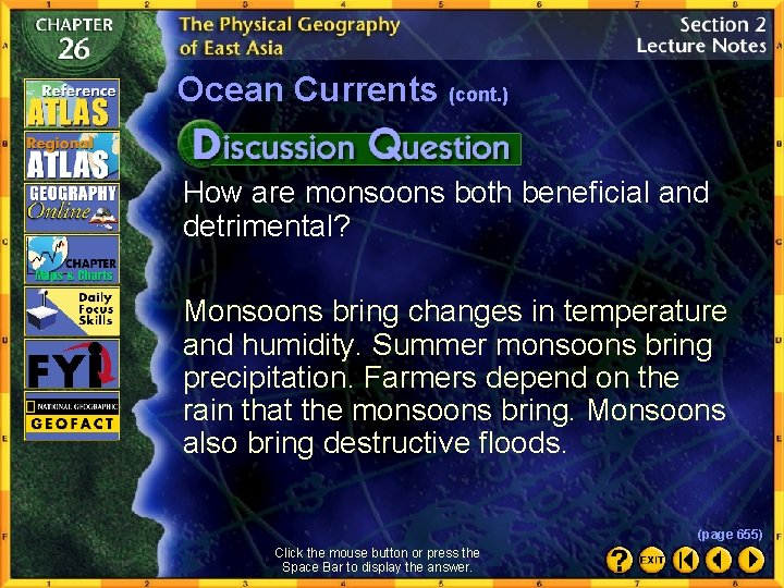 Ocean Currents (cont. ) How are monsoons both beneficial and detrimental? Monsoons bring changes