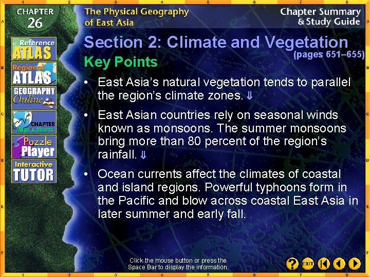 Section 2: Climate and Vegetation Key Points (pages 651– 655) • East Asia’s natural