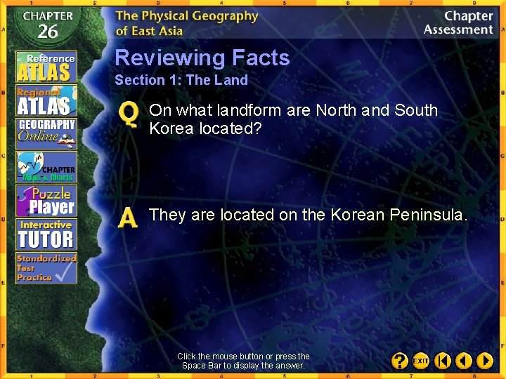 Reviewing Facts Section 1: The Land On what landform are North and South Korea