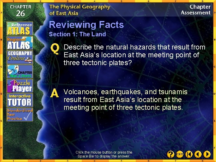 Reviewing Facts Section 1: The Land Describe the natural hazards that result from East